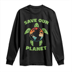Retro Earth Day Long Sleeve Shirt Save Our Planet Sea Turtle Recycle Ocean Environment