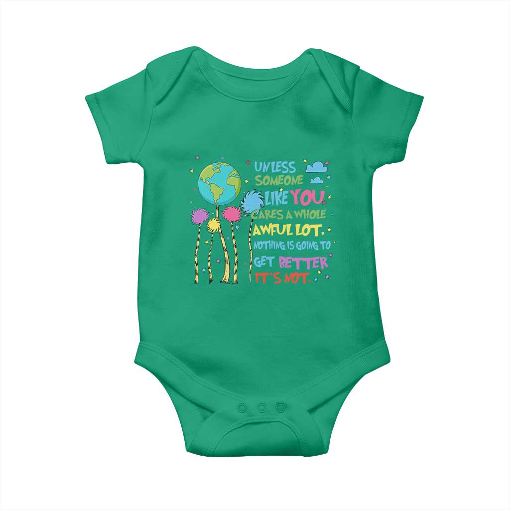 Earth Day Baby Onesie Unless Someone Like You Cares A Whole Awful Lot