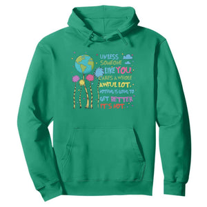 Earth Day Hoodie Unless Someone Like You Cares A Whole Awful Lot