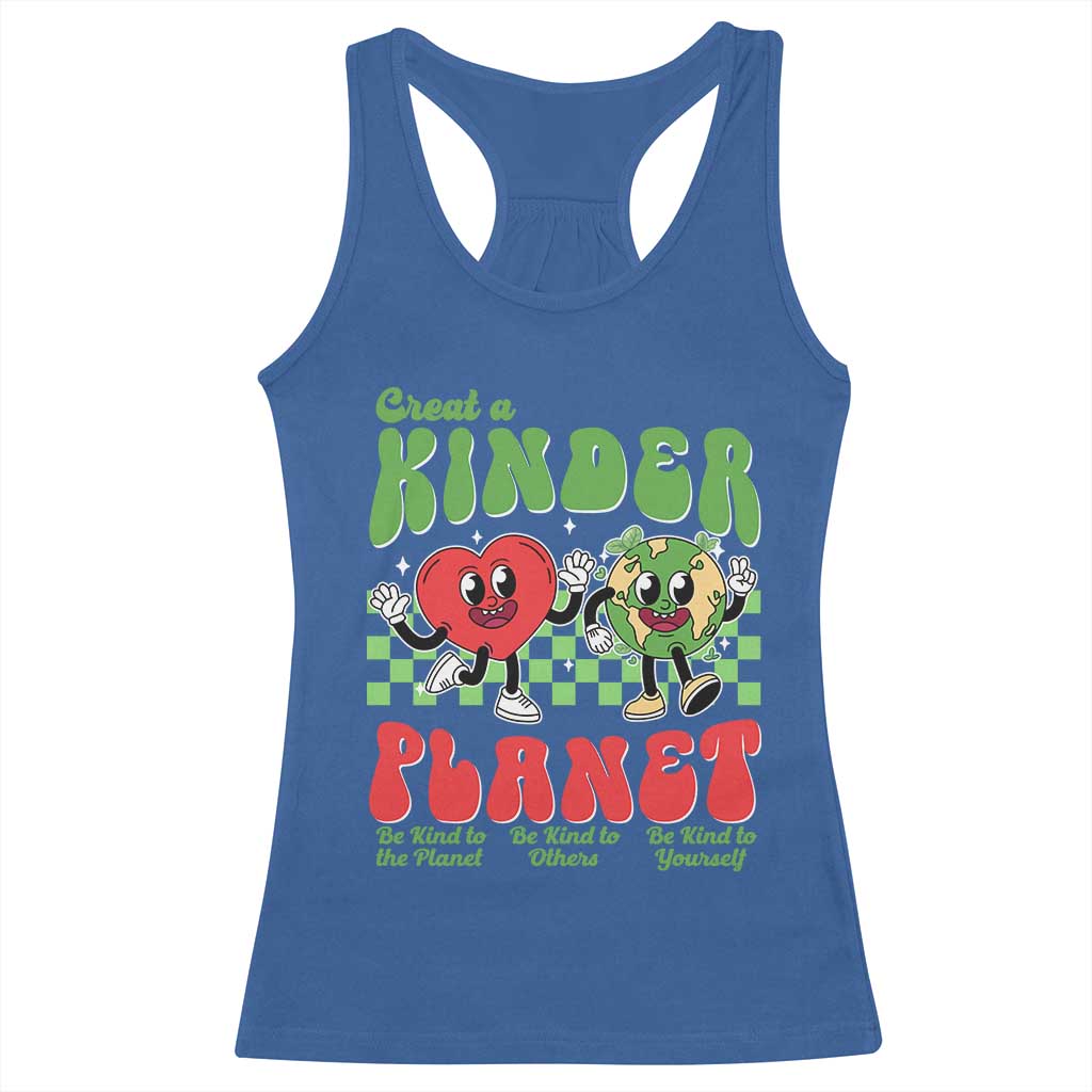 Earth Day Racerback Tank Top Create A Kinder Planet Be Kind Earth