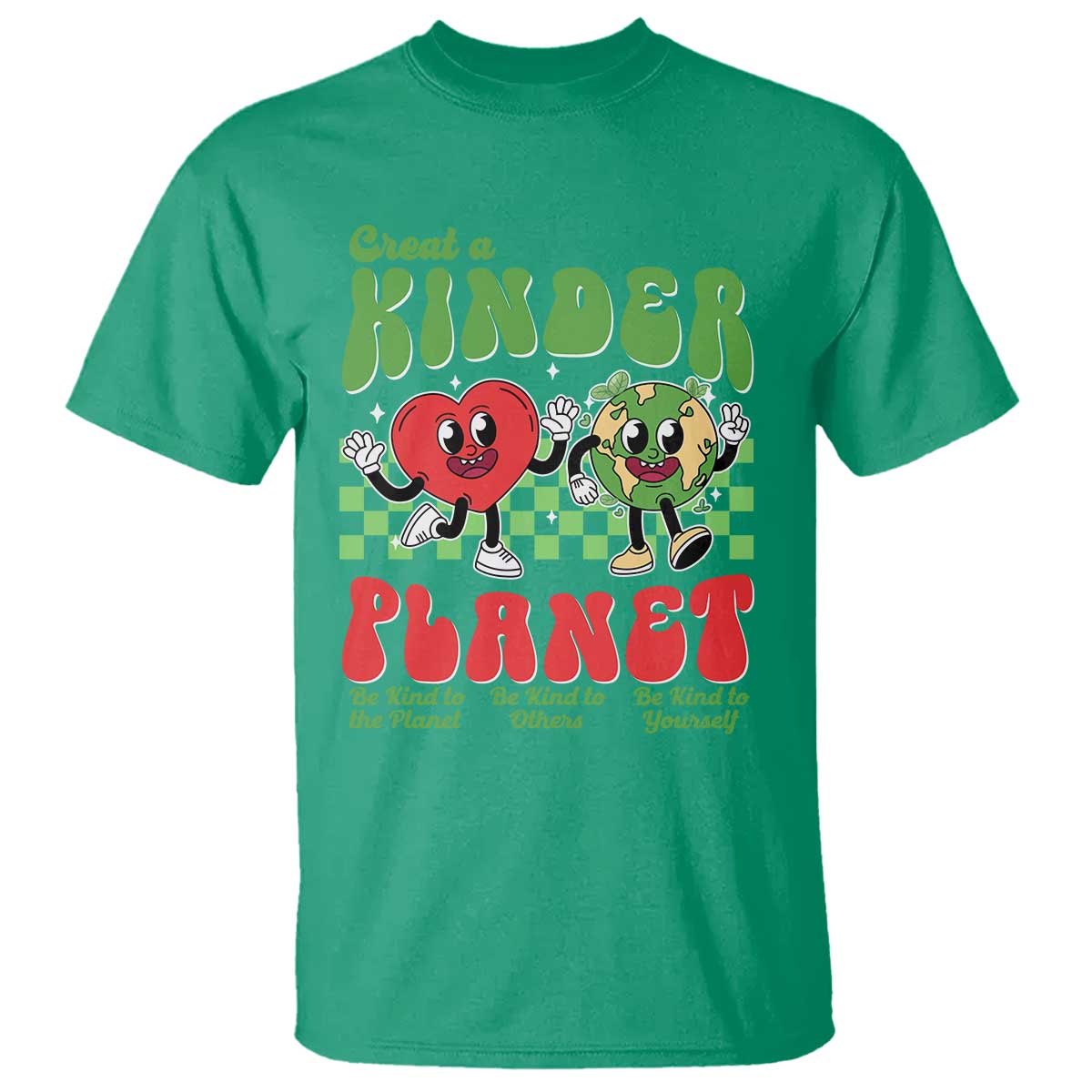 Earth Day T Shirt Create A Kinder Planet Be Kind Earth