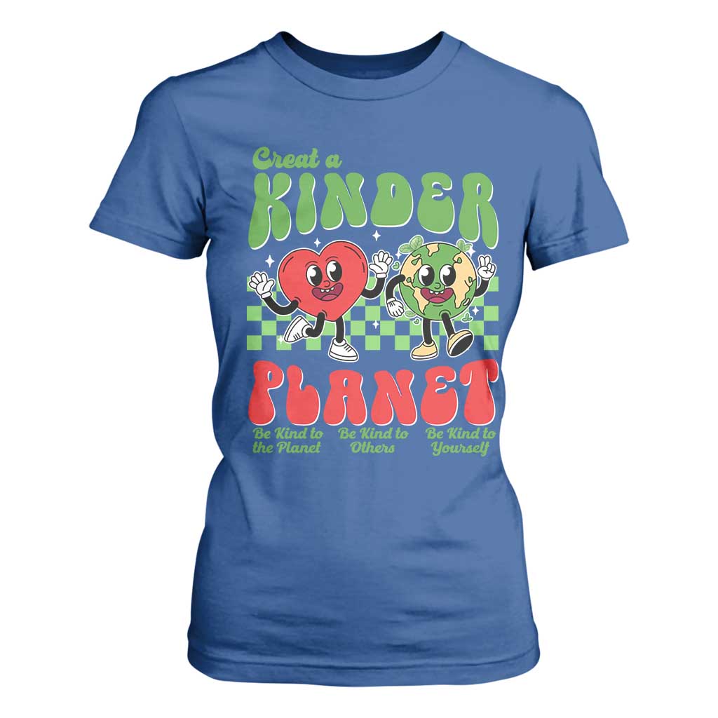 Earth Day T Shirt For Women Create A Kinder Planet Be Kind Earth