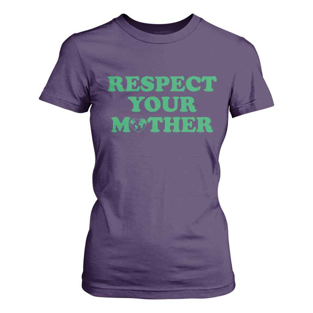 Earth Day T Shirt For Women Respect Your Mother Environmental Recycling