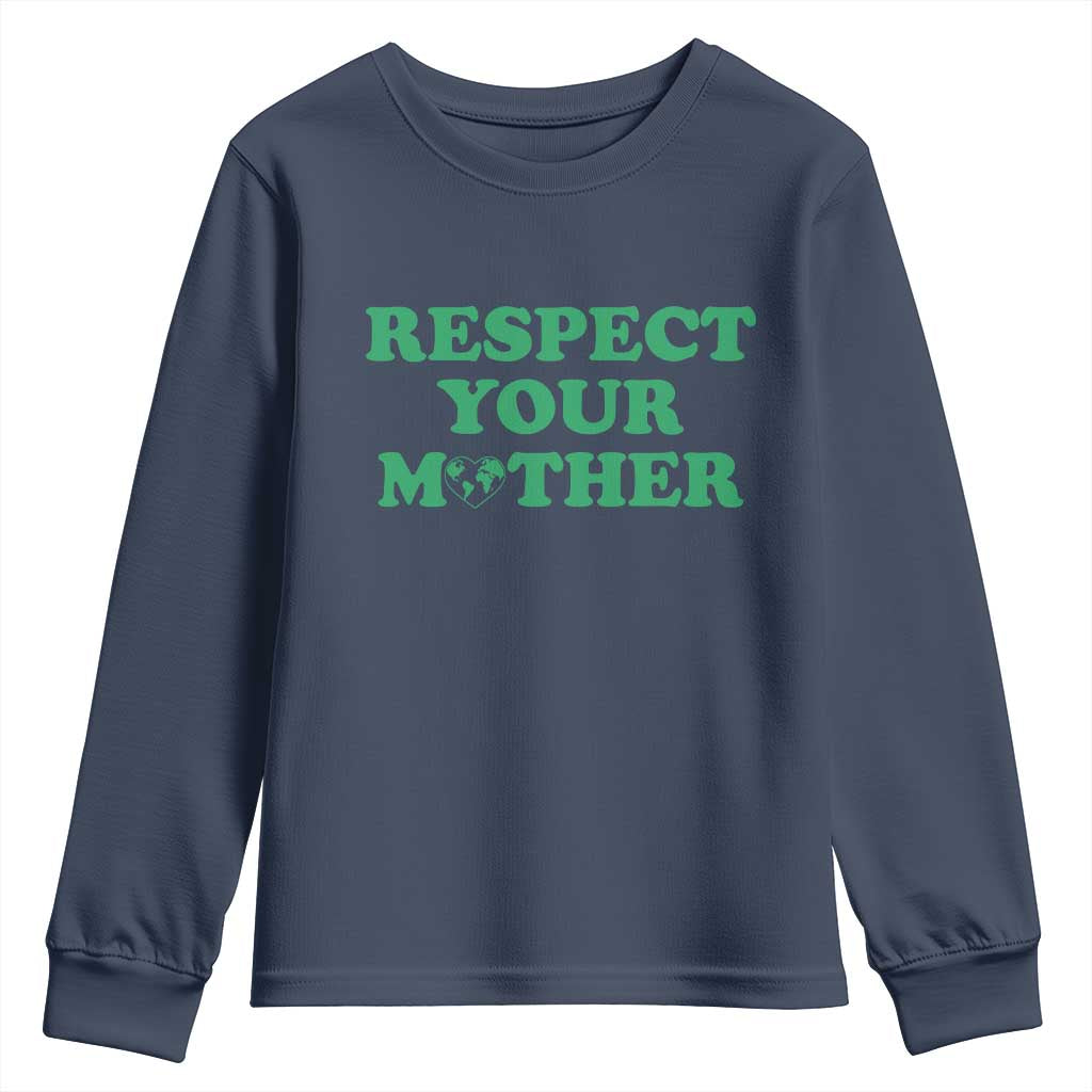 Earth Day Youth Sweatshirt Respect Your Mother Environmental Recycling