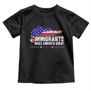 Immigrants Make America Great Toddler T Shirt American Flag Pro Immigration - African Pride