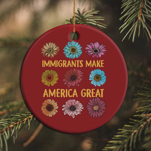 Immigrants Make America Great Christmas Ornament Political Progressive Pro Immigration Wildflower Gift - African Pride