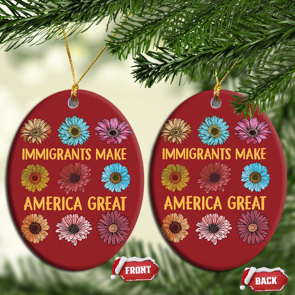 Immigrants Make America Great Christmas Ornament Political Progressive Pro Immigration Wildflower Gift - African Pride