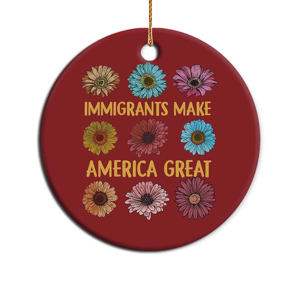 Immigrants Make America Great Christmas Ornament Political Progressive Pro Immigration Wildflower Gift - African Pride