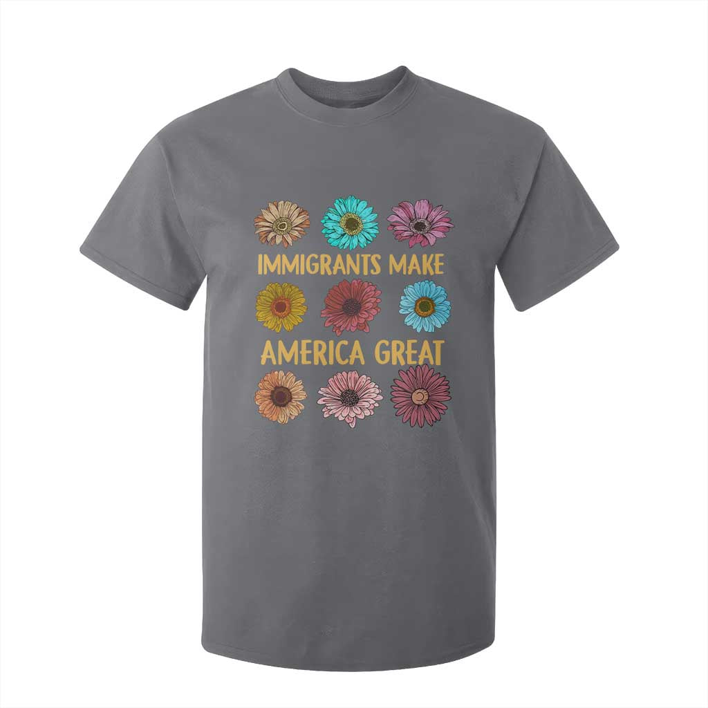 Immigrants Make America Great T Shirt For Kid Political Progressive Pro Immigration Wildflower Gift - African Pride