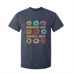 Immigrants Make America Great T Shirt For Kid Political Progressive Pro Immigration Wildflower Gift - African Pride