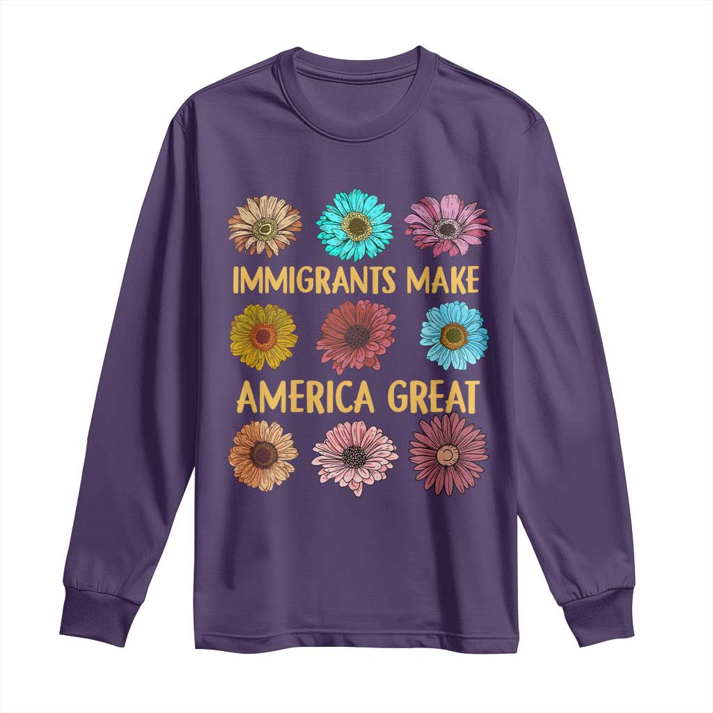 Immigrants Make America Great Long Sleeve Shirt Political Progressive Pro Immigration Wildflower Gift - African Pride