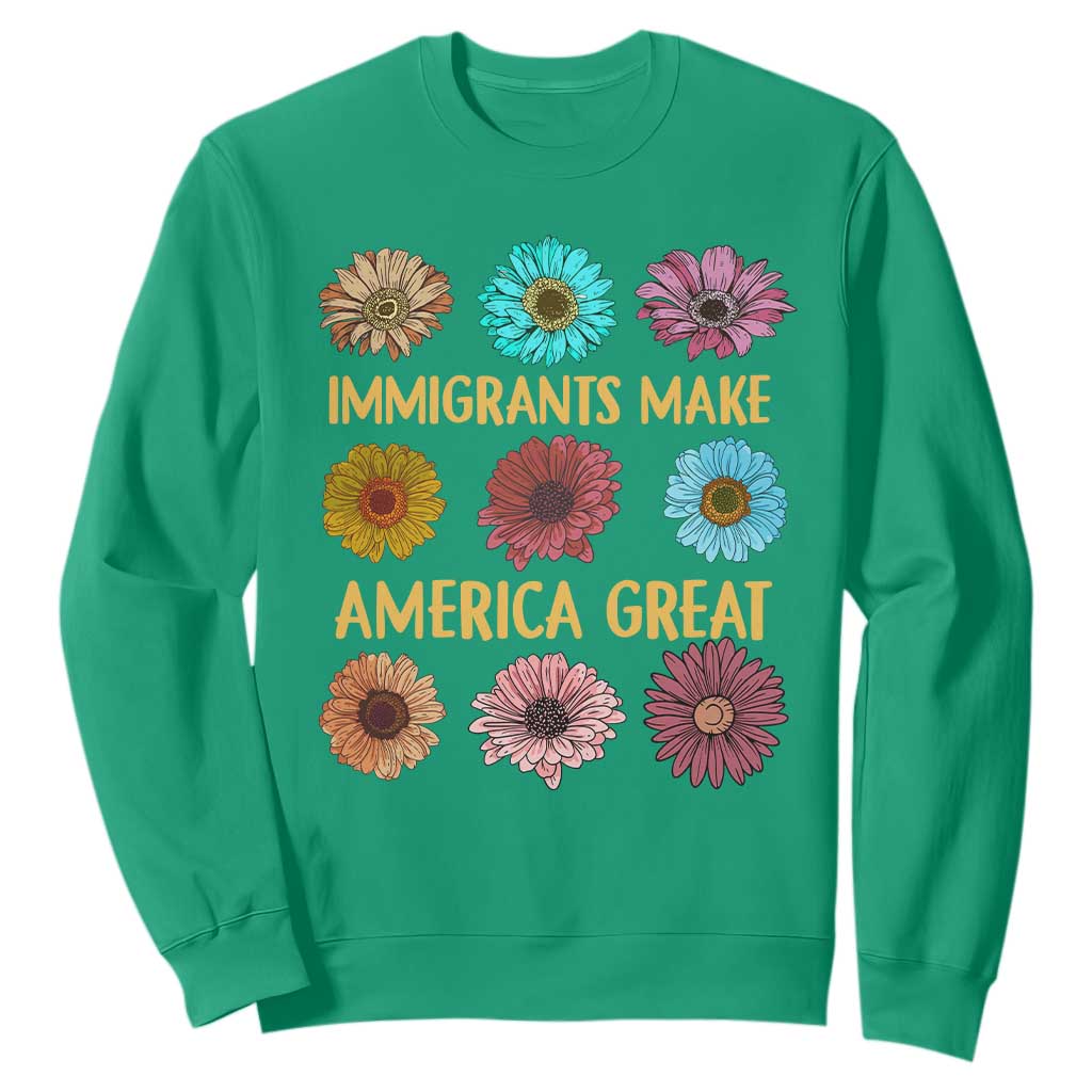 Immigrants Make America Great Sweatshirt Political Progressive Pro Immigration Wildflower Gift - African Pride