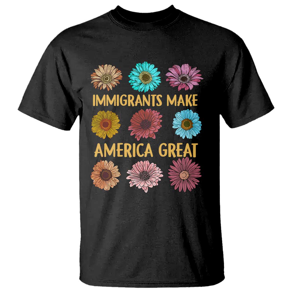 Immigrants Make America Great T Shirt Political Progressive Pro Immigration Wildflower Gift - African Pride