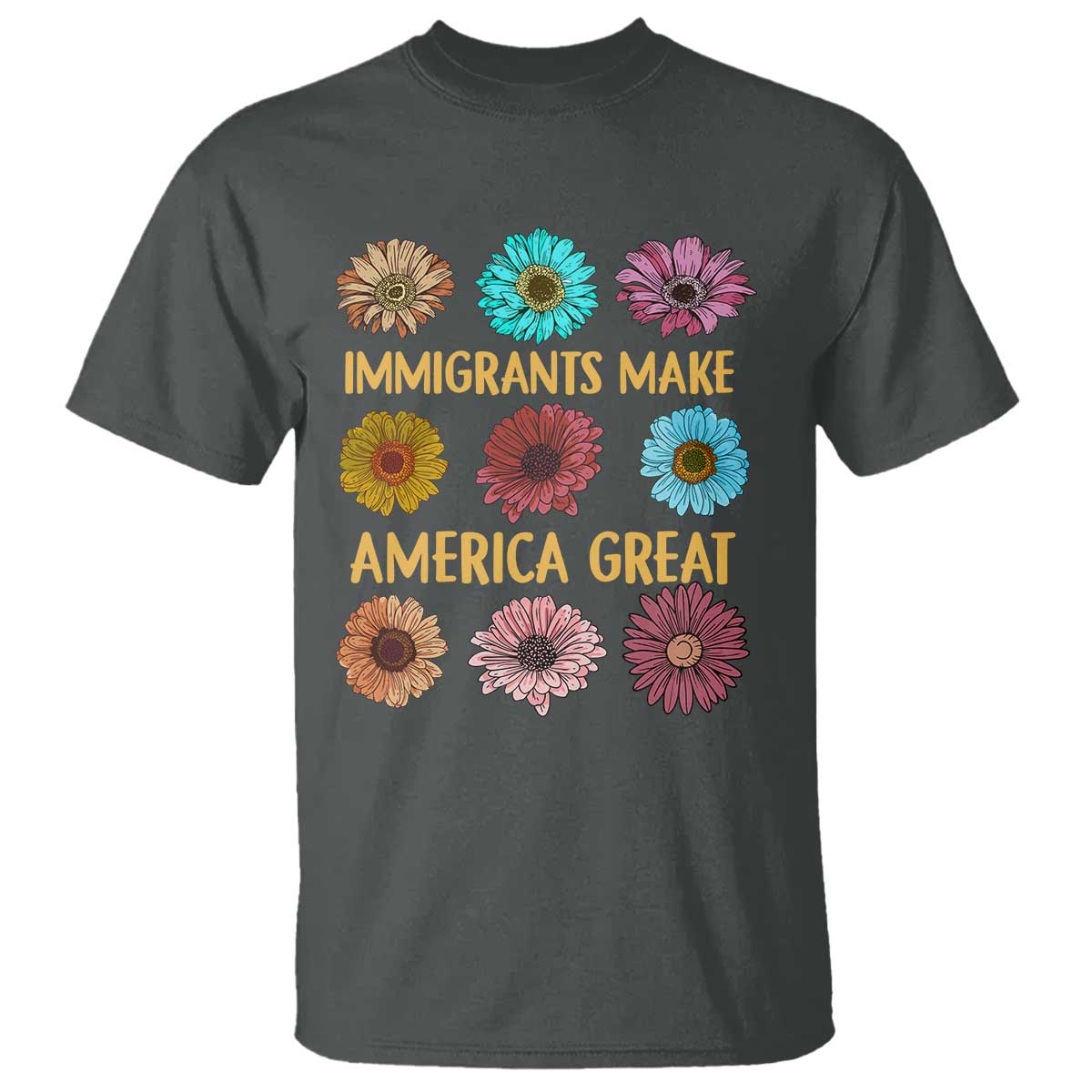 Immigrants Make America Great T Shirt Political Progressive Pro Immigration Wildflower Gift - African Pride