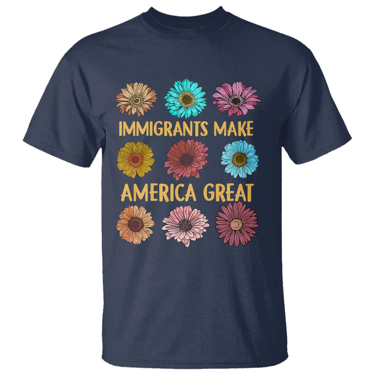 Immigrants Make America Great T Shirt Political Progressive Pro Immigration Wildflower Gift - African Pride