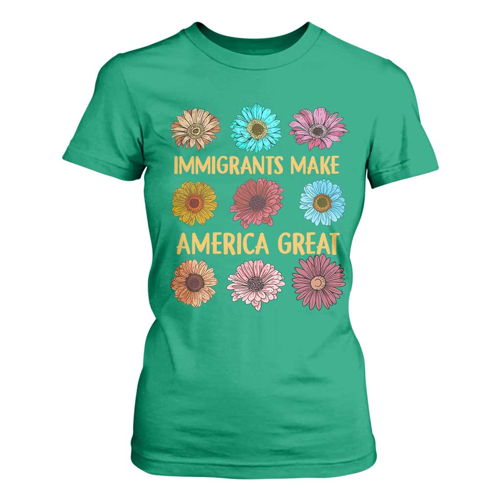 Immigrants Make America Great T Shirt For Women Political Progressive Pro Immigration Wildflower Gift - African Pride