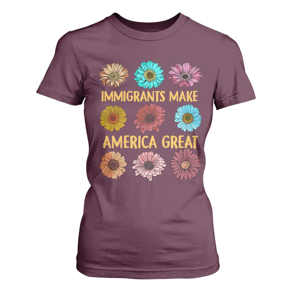 Immigrants Make America Great T Shirt For Women Political Progressive Pro Immigration Wildflower Gift - African Pride