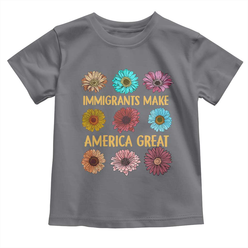 Immigrants Make America Great Toddler T Shirt Political Progressive Pro Immigration Wildflower Gift - African Pride