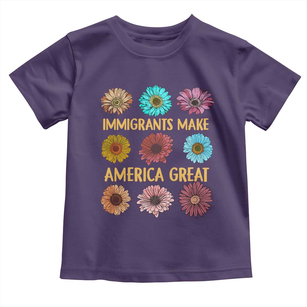 Immigrants Make America Great Toddler T Shirt Political Progressive Pro Immigration Wildflower Gift - African Pride