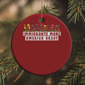 Immigrants Make America Great Christmas Ornament Pro Immigration - African Pride