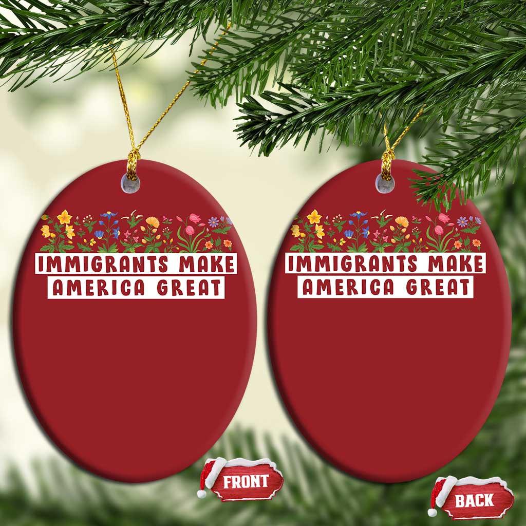 Immigrants Make America Great Christmas Ornament Pro Immigration - African Pride