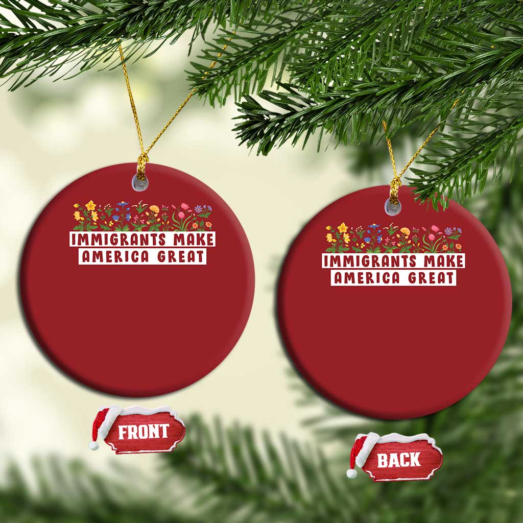 Immigrants Make America Great Christmas Ornament Pro Immigration - African Pride