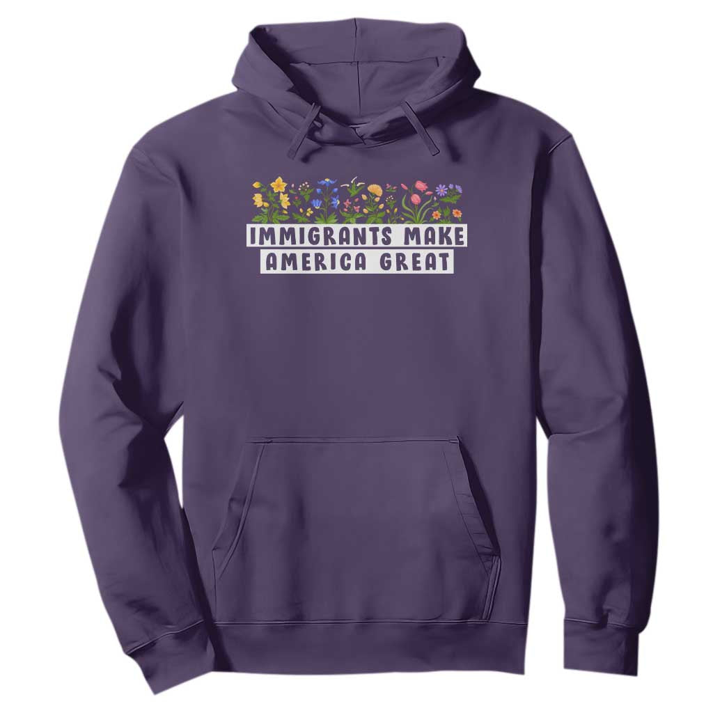 Immigrants Make America Great Hoodie Pro Immigration - African Pride