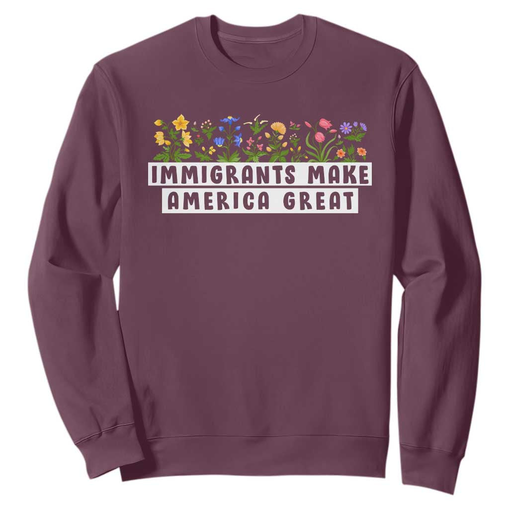 Immigrants Make America Great Sweatshirt Pro Immigration - African Pride