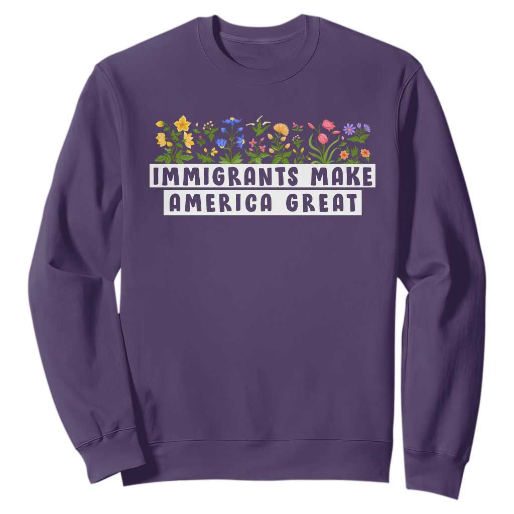 Immigrants Make America Great Sweatshirt Pro Immigration - African Pride