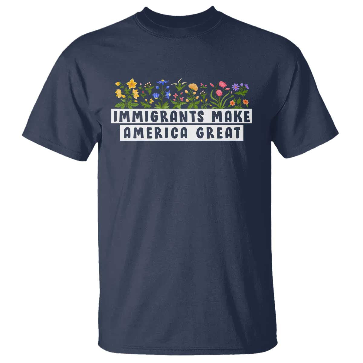 Immigrants Make America Great T Shirt Pro Immigration - African Pride