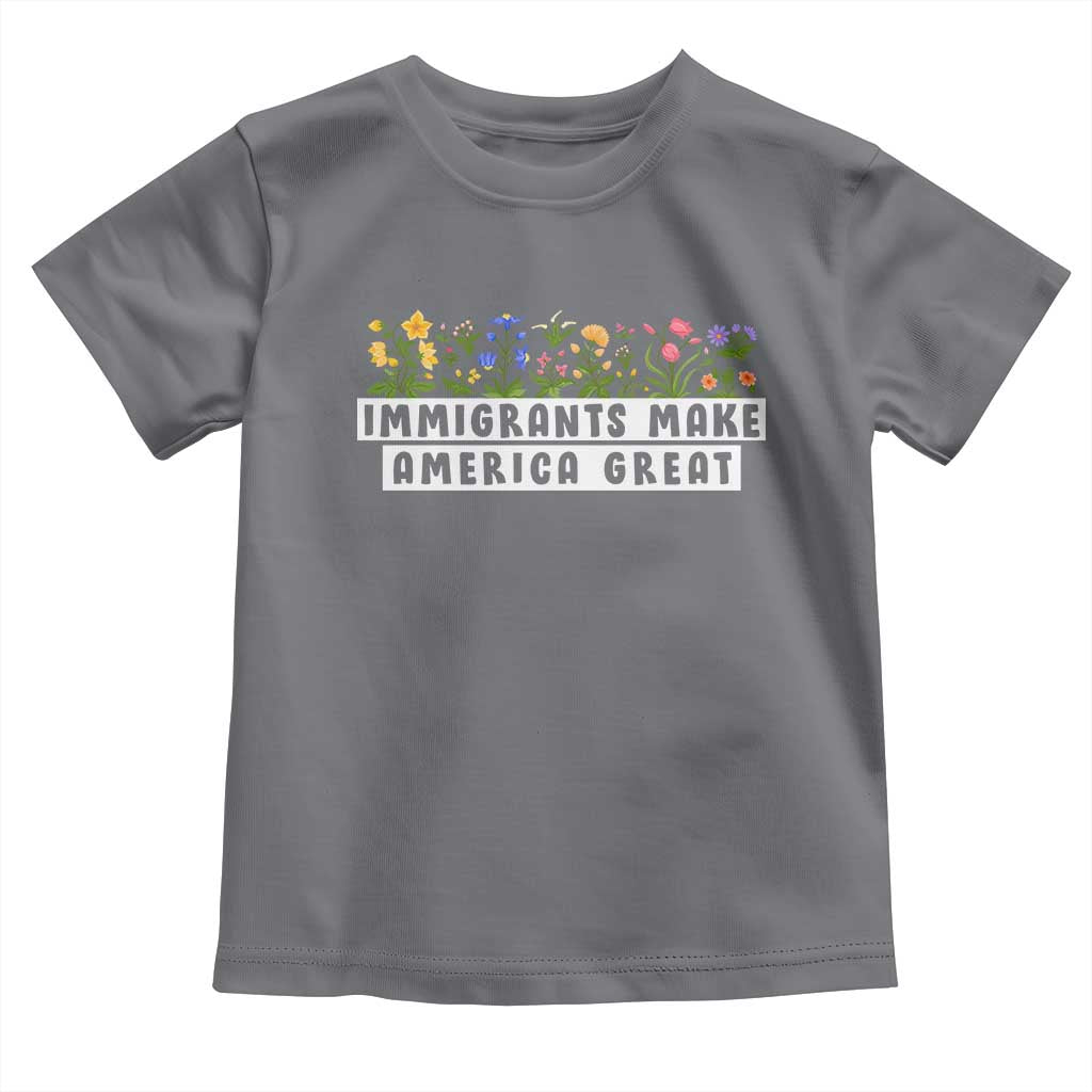 Immigrants Make America Great Toddler T Shirt Pro Immigration - African Pride