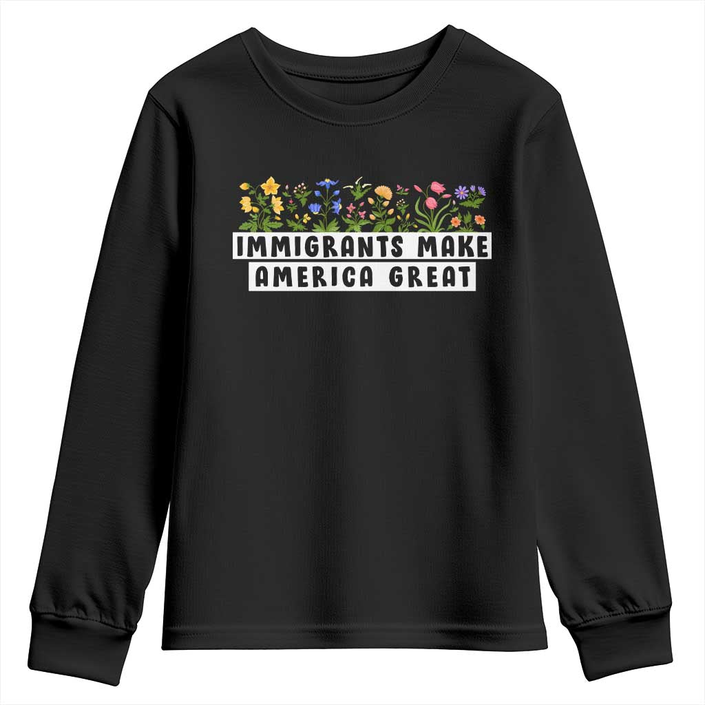 Immigrants Make America Great Youth Sweatshirt Pro Immigration - African Pride
