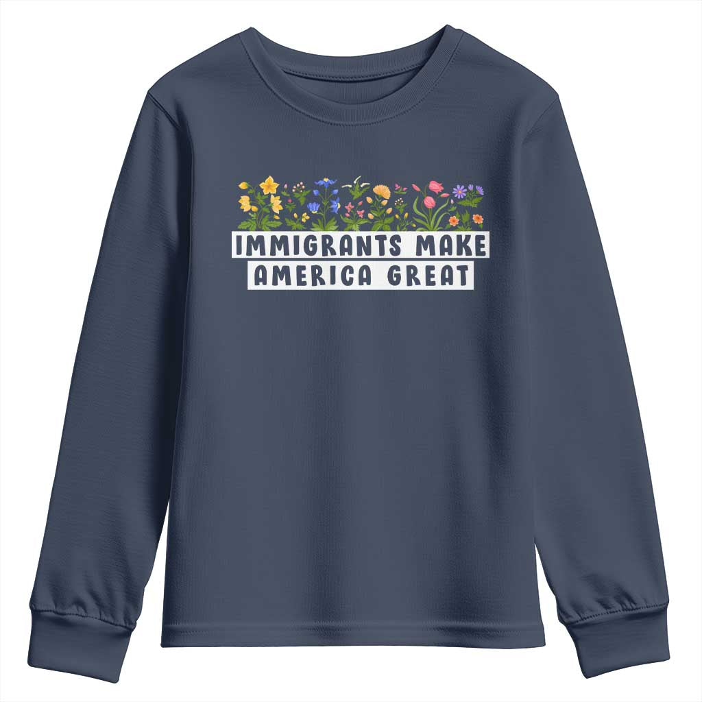 Immigrants Make America Great Youth Sweatshirt Pro Immigration - African Pride