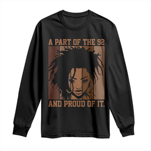 92 Percent Black Woman Power Long Sleeve Shirt A Part Of The 92% And Proud Of It - African Pride