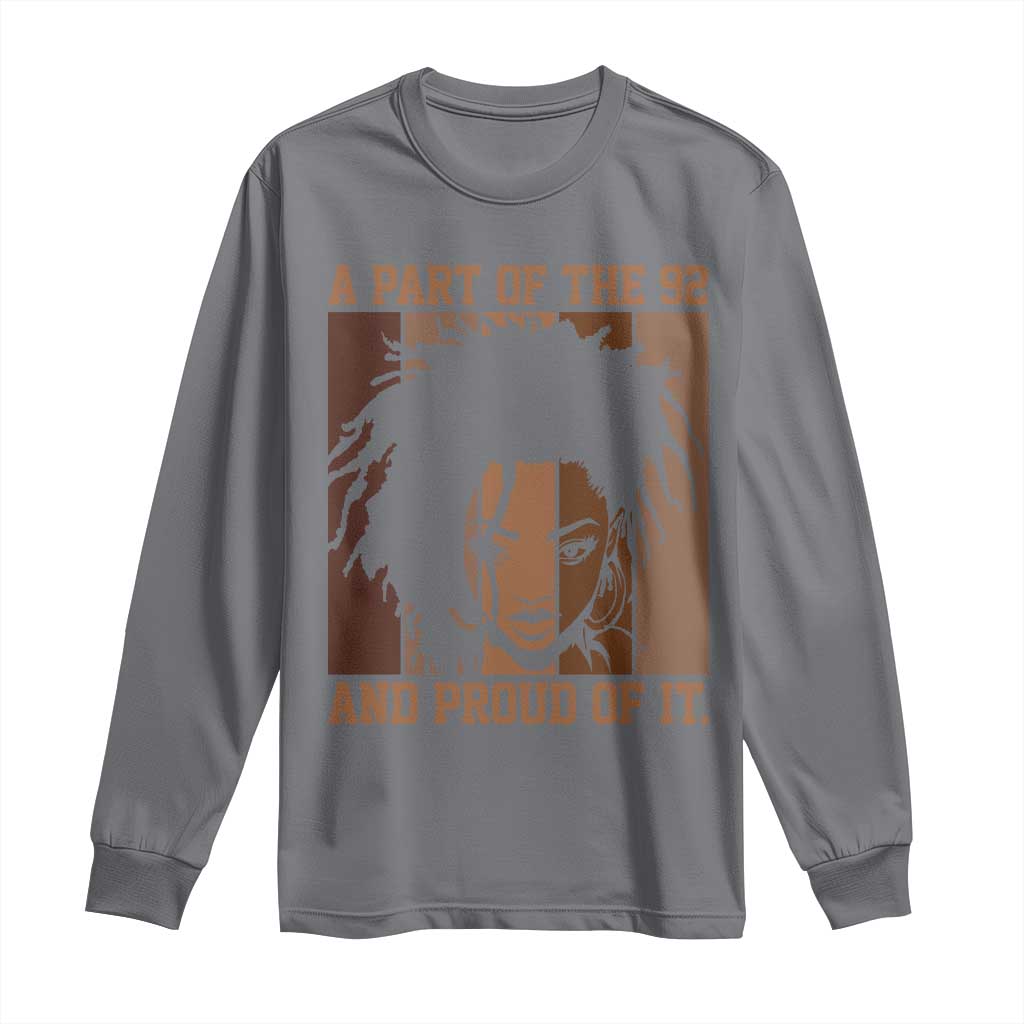 92 Percent Black Woman Power Long Sleeve Shirt A Part Of The 92% And Proud Of It - African Pride