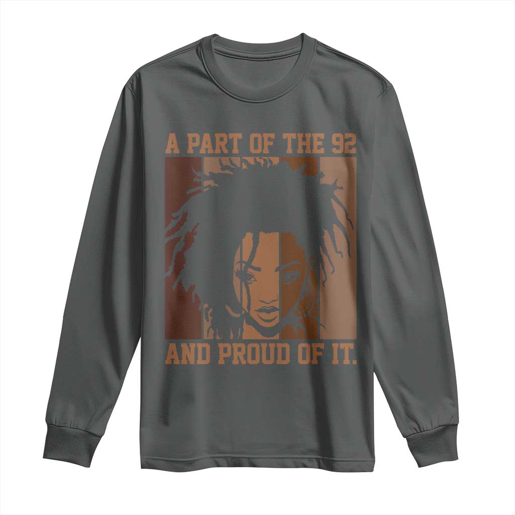 92 Percent Black Woman Power Long Sleeve Shirt A Part Of The 92% And Proud Of It - African Pride