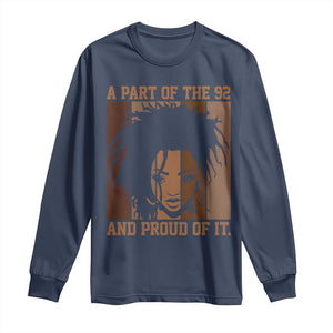 92 Percent Black Woman Power Long Sleeve Shirt A Part Of The 92% And Proud Of It - African Pride