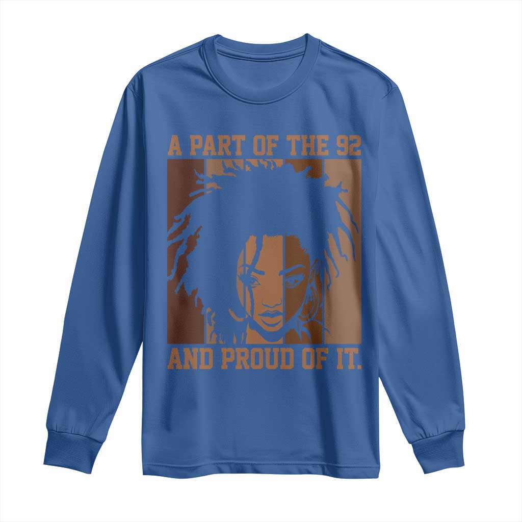 92 Percent Black Woman Power Long Sleeve Shirt A Part Of The 92% And Proud Of It - African Pride