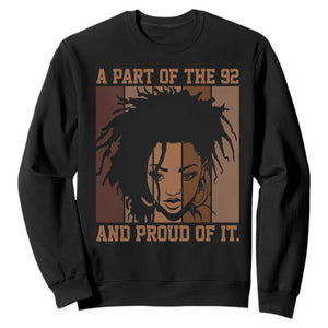 92 Percent Black Woman Power Sweatshirt A Part Of The 92% And Proud Of It - African Pride