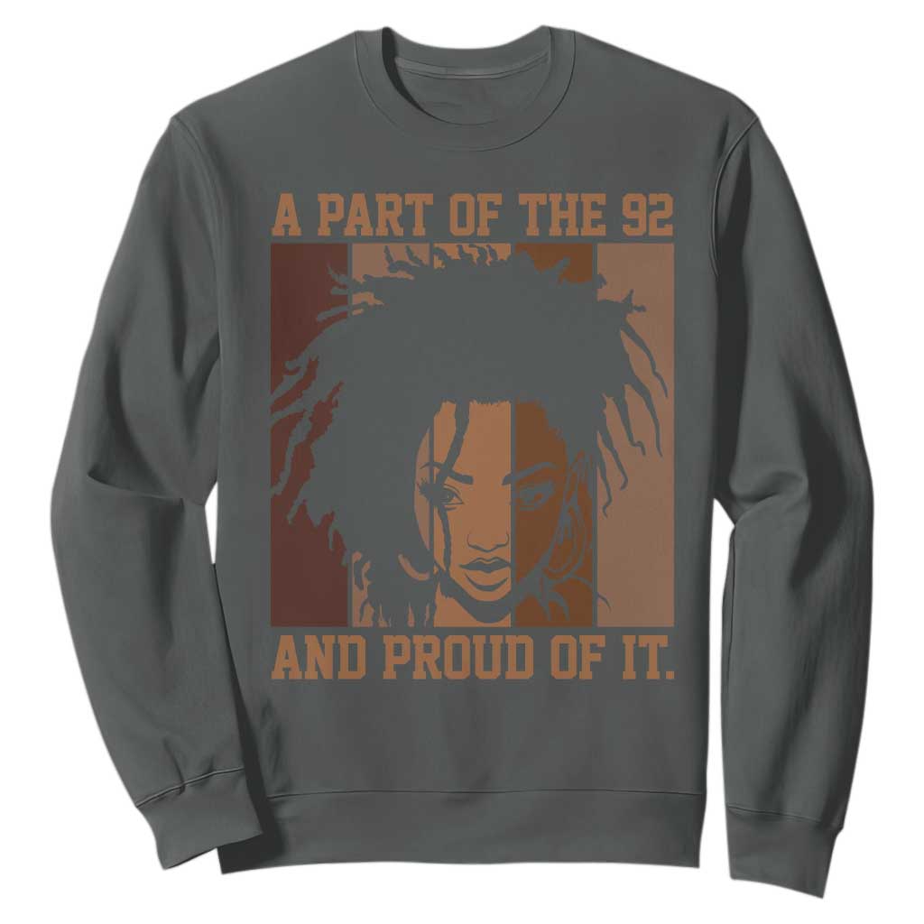 92 Percent Black Woman Power Sweatshirt A Part Of The 92% And Proud Of It - African Pride