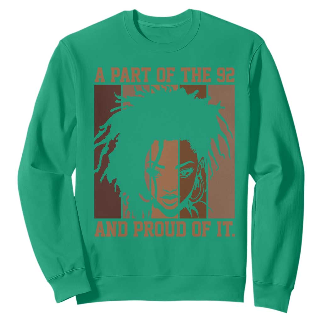 92 Percent Black Woman Power Sweatshirt A Part Of The 92% And Proud Of It - African Pride