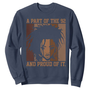 92 Percent Black Woman Power Sweatshirt A Part Of The 92% And Proud Of It - African Pride