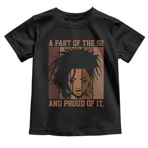 92 Percent Black Woman Power Toddler T Shirt A Part Of The 92% And Proud Of It - African Pride