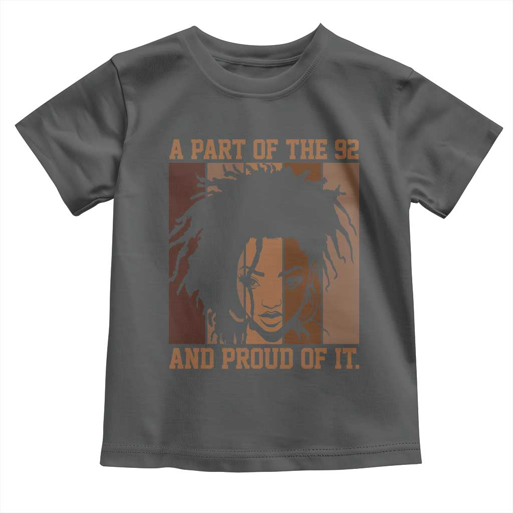 92 Percent Black Woman Power Toddler T Shirt A Part Of The 92% And Proud Of It - African Pride