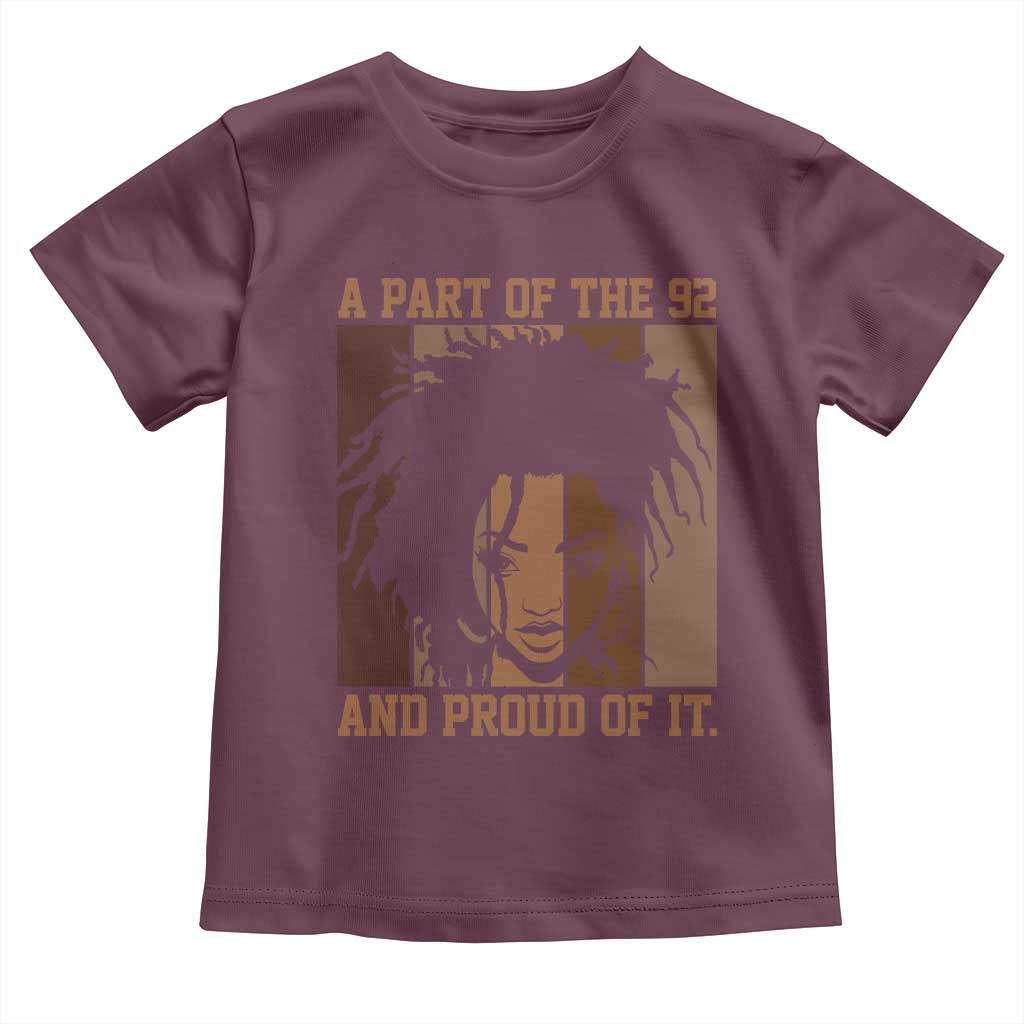 92 Percent Black Woman Power Toddler T Shirt A Part Of The 92% And Proud Of It - African Pride