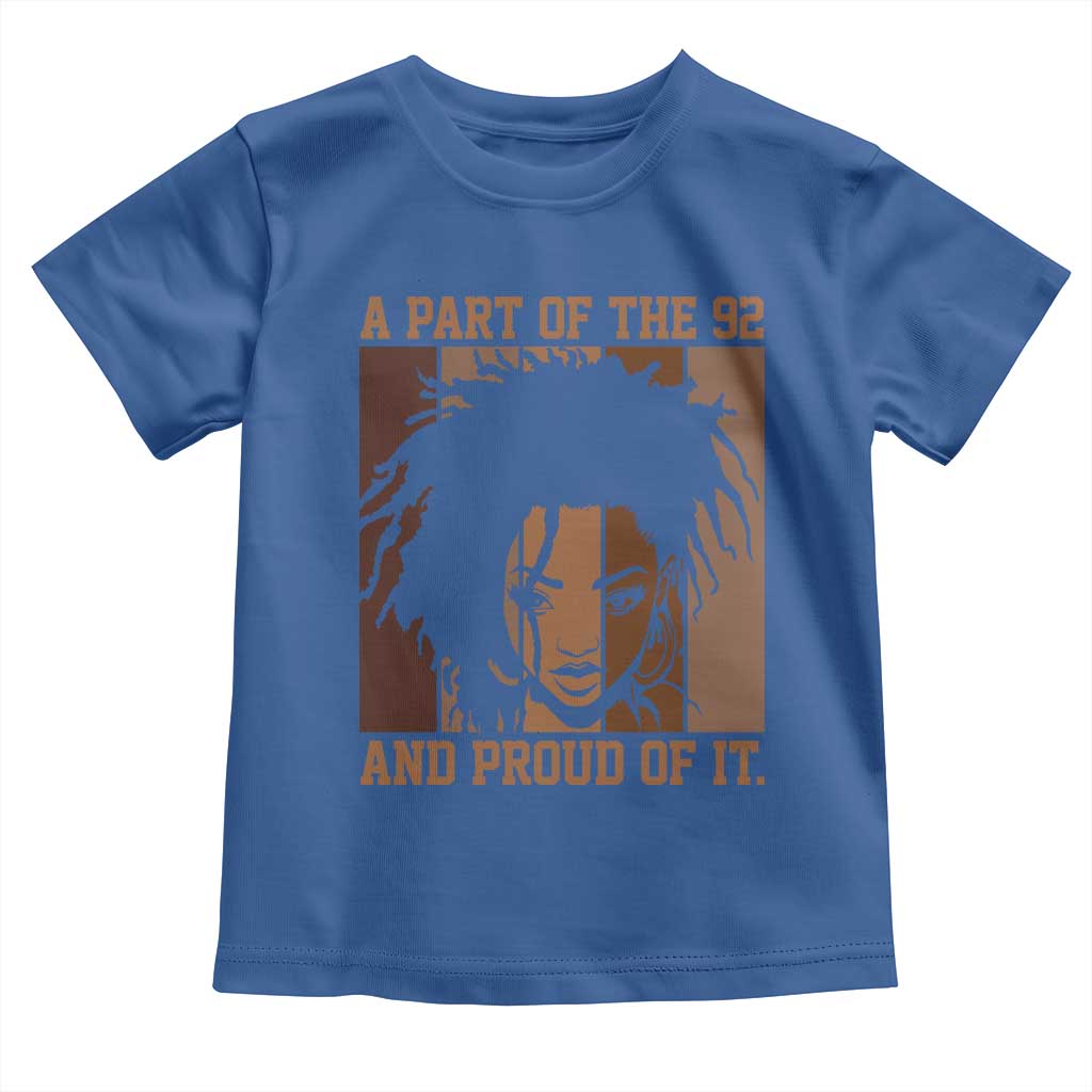 92 Percent Black Woman Power Toddler T Shirt A Part Of The 92% And Proud Of It - African Pride