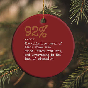 92 Percent Black Woman Power Christmas Ornament The 92% African American Melanin Girls - African Pride