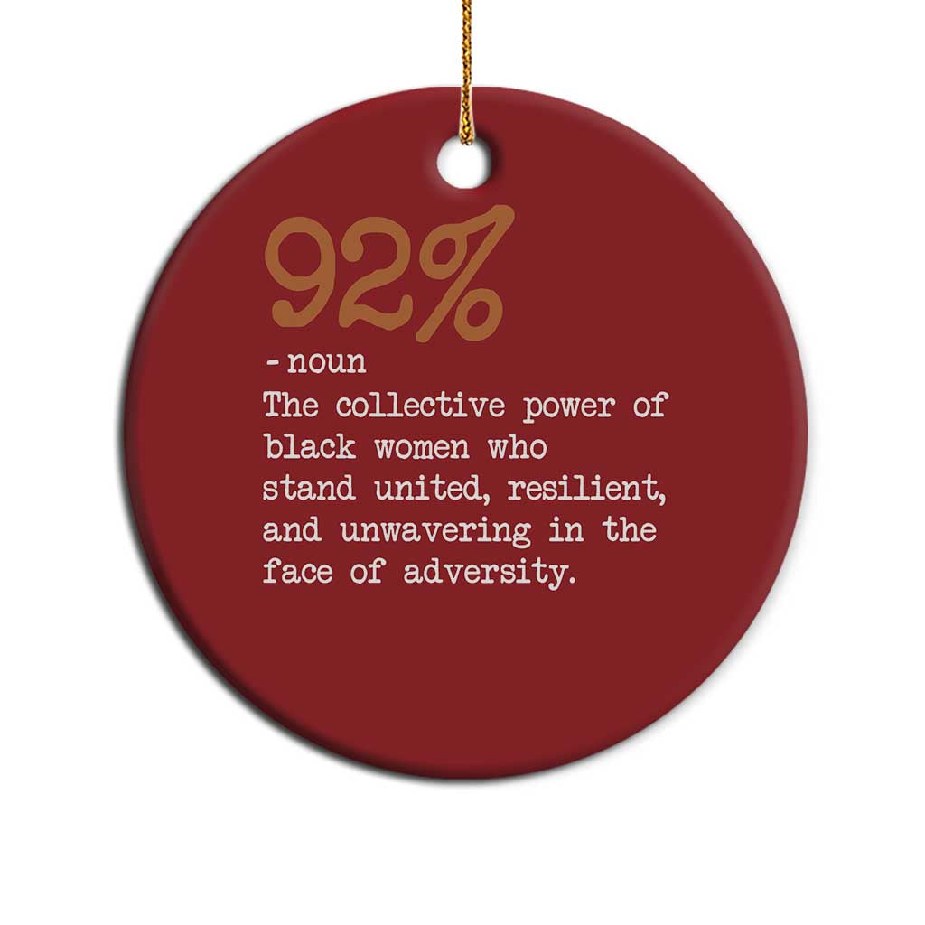 92 Percent Black Woman Power Christmas Ornament The 92% African American Melanin Girls - African Pride