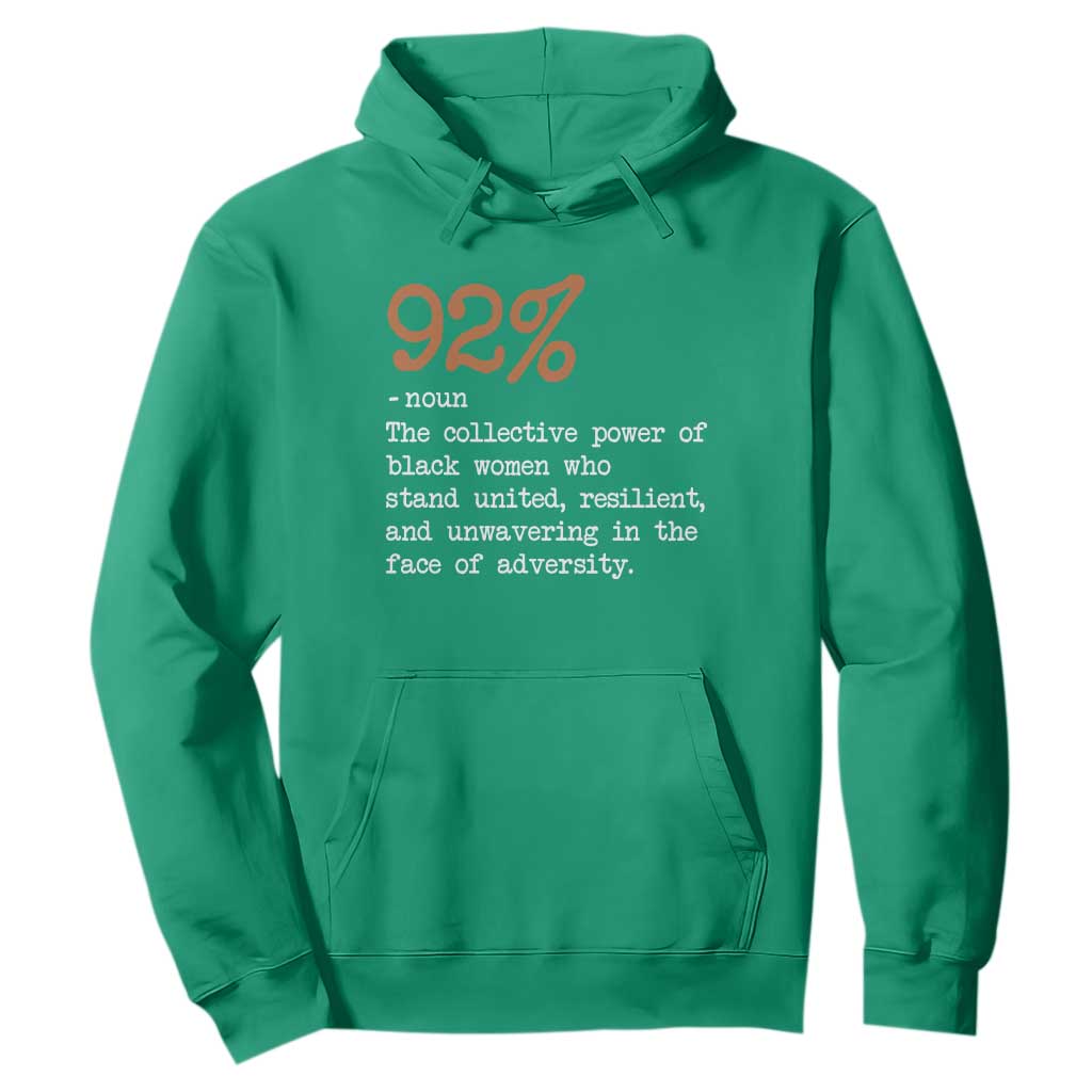 92 Percent Black Woman Power Hoodie The 92% African American Melanin Girls - African Pride