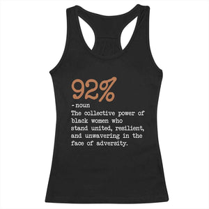 92 Percent Black Woman Power Racerback Tank Top The 92% African American Melanin Girls - African Pride